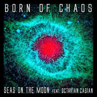 Seas On The Moon : Born of Chaos
